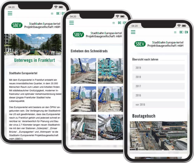 SBEV, Launch Responsive Website Die Stadtbahn Europaviertel Projektbaugesellschaft mbH (SBEV) ist eine Tochter der VGF (51%) und der Stadt Frankfurt am Main (49%). Die SBEV ist für die Projektsteuerung und Abwicklung des Projekts »Verlängerung der Stad Gerätebild SBEV