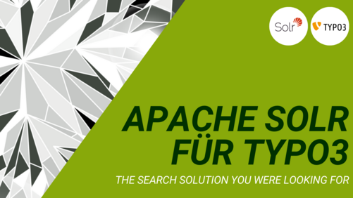 Apache Solr für TYPO3 Grafik mit Headerbild der www.typo3-solr.com-Website und grünem Hintergrund inkl. TYPO3-Logo und Solr-Logo